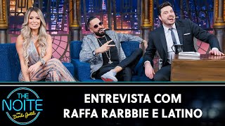 Entrevista com Raffa Rarbbie e Latino | The Noite (14/06/23)