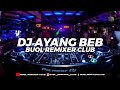 DJ AYANG BEB TERBARU FULL BASS (BUOL REMIXER CLUB) 2024