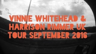 Vinnie Whitehead \u0026 Harrison Rimmer UK Tour September 2016