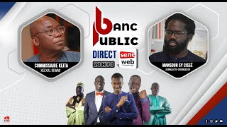 Suivez Banc Public avec Serigne Mansour Cissé et Commissaire Keita