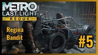 METRO LAST LIGHT: PART 5 | REGINA BANDIT