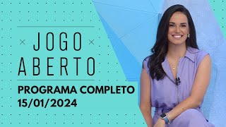 JOGO ABERTO - 15/01/2024 - PROGRAMA COMPLETO