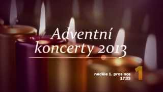 Adventní koncerty od 1. 12. 2013 na ČT1