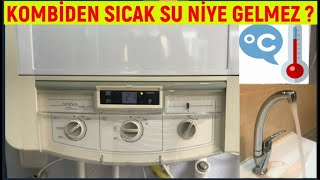 KOMBİDEN SICAK SU GELMİYOR ? KONTROL ETMEDEN SERVİS ÇAĞIRMA !