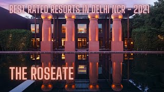 #5 - The Roseate | Best Rated Resorts in Delhi NCR | 2021