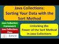 Java Collections: Sorting Your Data with the Sort Method | Java Collection Framework