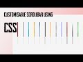 Creating Customizable ScrollBar using CSS