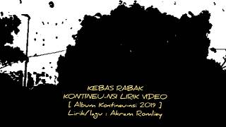 Kebas Rabak / Kontineu-nsi ( Official  Lyric Video )