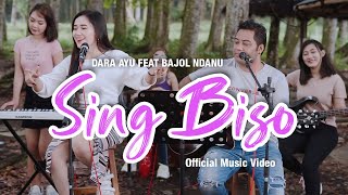 Dara Ayu ft. Bajol Ndanu - Sing Biso (Official Music Video) | KENTRUNG
