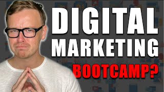 Is a Digital Marketing Bootcamp ACTUALLY Worth It?
