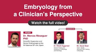 Embryology from a Clinician's Perspective by Dr. Marcos Meseguer