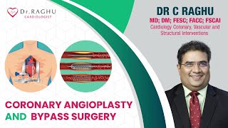 Angioplasty Vs Bypass Surgery | What is Stenting | Dr. C Raghu | Interventional Cardiologist