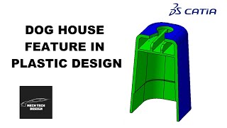 DOG HOUSE || PLASTIC DESIGN FEATURE || CATIA V5