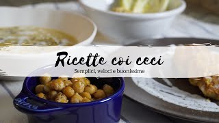 4 ricette COI CECI semplici, creative e FACILI | Ricette coi legumi