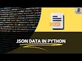Using JSON in Python: Essential Skills for Python Programming