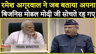 Packers and Movers के मालिक Ramesh Agarwal ने जब बताया अपना बिजनिस मोडल Modi Ji दंग रह गए !