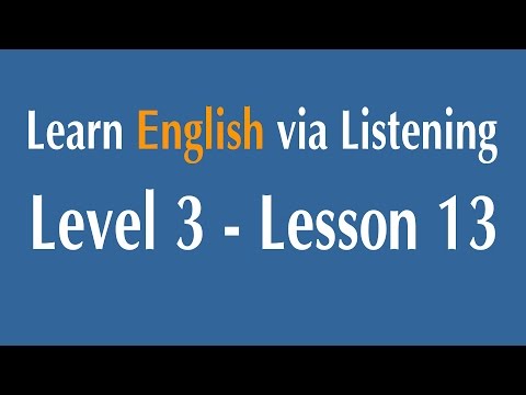 Learn English via Listening Level 3 - Lesson 13 - Physical Fitness Learn English via Listening Level 3 - Lesson 13 - Physical Fitness