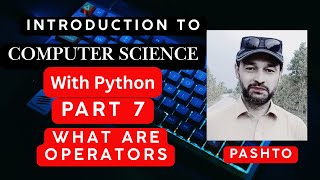 Introduction to Computer Science with Python part 7 Pashto | How to Learn Python