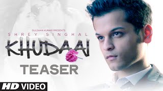 'Khudaai' Teaser | Shrey Singhal, Evelyn Sharma | T-Series