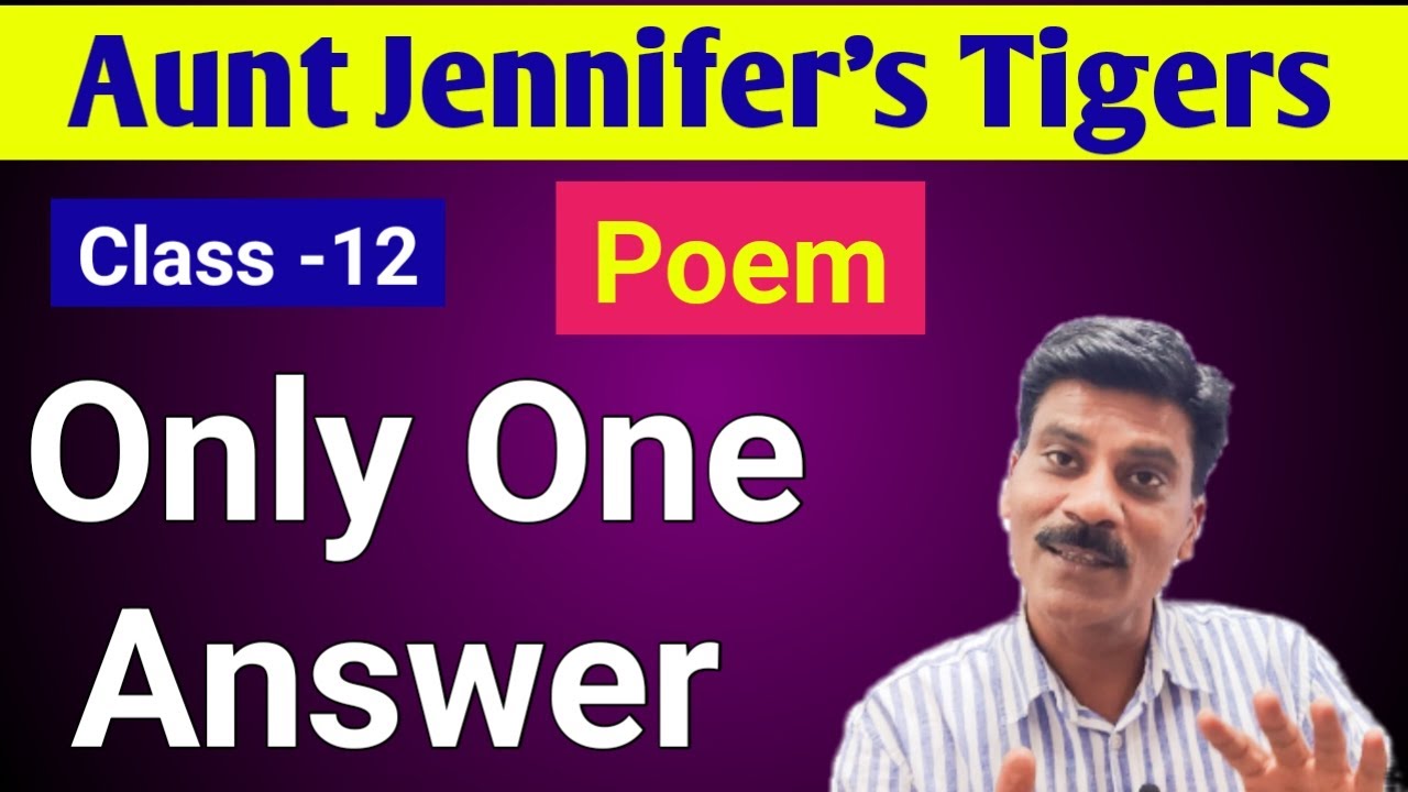 Aunt Jennifer's Tigers Poem Summary And Most Question | Class 12 ...