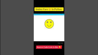 Python Smiley Face Code | Python Graphics Tutorial | Smiley Face In Python