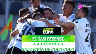 4 años del partido que cambió la historia de Colo Colo ⚽⏳ - No Es Para Tanto