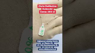 Złote Delikatne Kuleczki ( NLK Biżuteria )