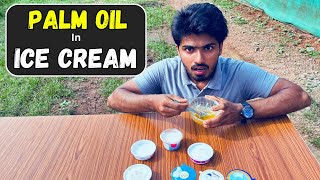 Palm oil in ice cream? ಐಸ್ ಕ್ರೀಂ ಅಲ್ಲಿ ಪಾಮ್ ಆಯಿಲ್? 🛢️