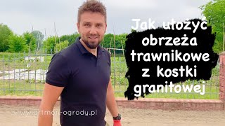 Jak ułożyć obrzeża trawnikowe z kostki granitowej - instruktaż @artmonogrodyvideo9820