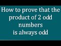 How to prove that the product of 2 odd numbers is always odd - Melissa Maths