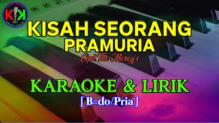 KISAH SEORANG PRAMURIA|The Mercy’s|KARAOKE & LIRIK(B/Pria)