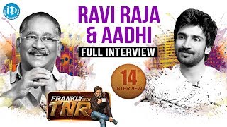 Ravi Raja \u0026 Aadi Pinishetty Full Interview Frankly With TNR #14 || Talking Movies with iDream # 113