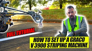 Ultimate Graco LineLazer V 3900 Setup Tips