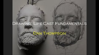 Drawing: Life Cast Fundamentals, with Dan Thompson