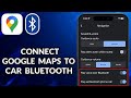 How To Connect Google Maps To Car Bluetooth