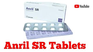 Anril SR Tablets Full Details in Bangla Review