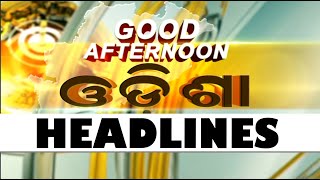 2PM Headlines II 13 April 2024 || ଦିନ ୨ଟା ସୁଦ୍ଧା ମୁଖ୍ୟ ଖବର