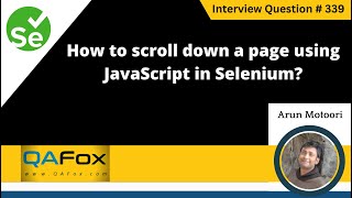 How to scroll down a page using JavaScript in Selenium (Selenium Interview Question #339)