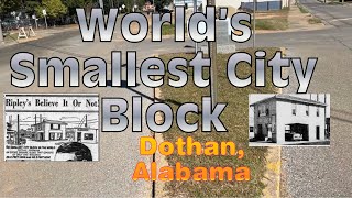 World's Smallest City Block - Dothan, Alabama