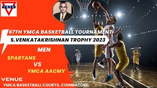 SPARTANS Vs YMCA AACMY | MEN |67TH YMCA BASKETBALL TOURNAMENT 2023 #Coimbatore #basketball