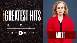 Adele Songs Playlist 2024 - ADELE Greatest Hits Full Album 2024