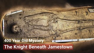 Unveiling Jamestown’s Lost Knight: The Mystery of Sir Ferdinando Wainman’s Grave