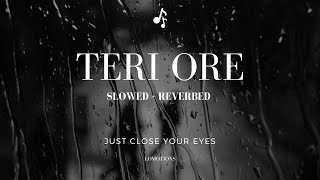 Teri Ore Teri Ore [Slow and Reverb] | Rahat Fateh Ali Khan,Shreya Ghoshal | Nexus Music #lofi #love