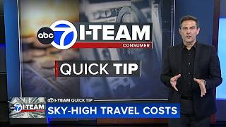 I-Team Quick Tip: Sky-high travel costs