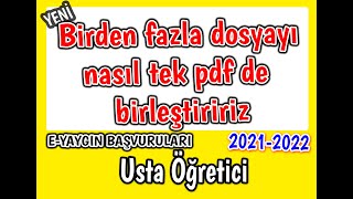 birden fazla belgeyi nasıl tek bir pdf de birleştirebiliriz.jpg-pdf dosyalarını tek bir dosya yapmak