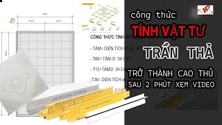 Cách tính vật tư trần thả dễ như ăn kẹo, chỉ cần theo công thức là ra chuẩn 100%