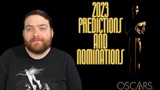 2023 OSCAR NOMINATIONS AND PREDICTIONS