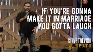 You Gotta Laugh in Marriage - Steve Treviño - Til Death