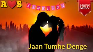 Dil De Diya Hai, Jaan Tumhe Denge Song New Status 2019