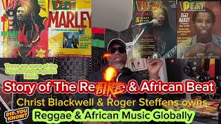 Christ Blackwell \u0026 Roger Steffens Control Reggae and African Bear Globally 🌏